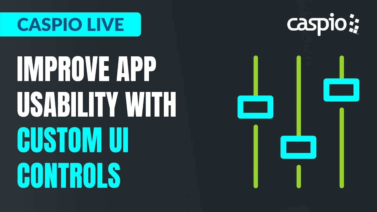 Improve App Usability With Custom UI Controls | Caspio