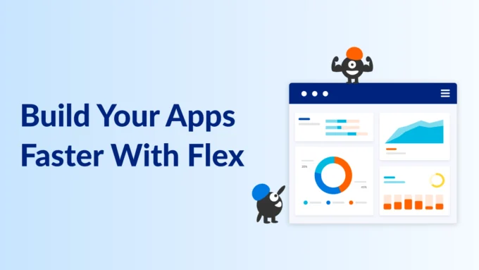 Build Your Apps Faster With Flex