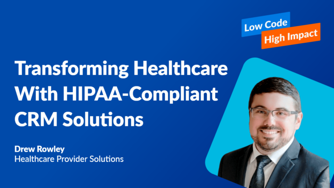 Transforming Healthcare With HIPAA-Compliant CRM Solutions